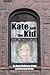 Kate and the Kid by Anne Rothman-Hicks