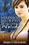 Madison Murphy, Wisconsin Weirdo by Jessica Gleason