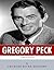 American Legends: The Life of Gregory Peck