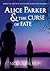 Alice Parker & the Curse of...