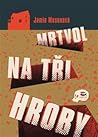Mrtvol na tři hroby