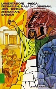 Lamentations, Haggai, Zechariah, Second Zechariah, Malachi, Obadiah, Joel, Baruch (Old Testament Message)
