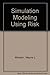Simulation Modeling Using @Risk