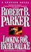Looking For Rachel Wallace (Spenser, #6)