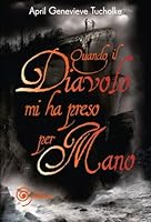 Quando il diavolo mi ha preso per mano