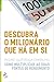 Descubra o Milionário Que Há Em Si