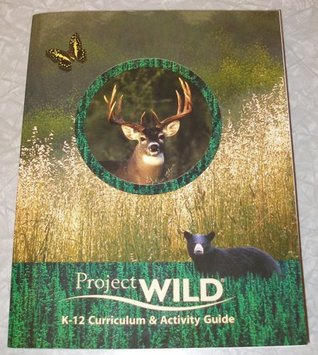 Project WILD K-12 Curriculum & Activity Guide (Paperback)