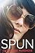 Spun (Spin, #2)