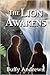 The Lion Awakens by Buffy Andrews