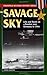 Savage Sky: Life and Death on a Bomber Over Germany in 1944 (Stackpole Military History Series)