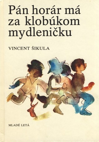 Pán horár má za klobúkom mydleničku