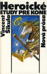 Heroické etudy pre kone
