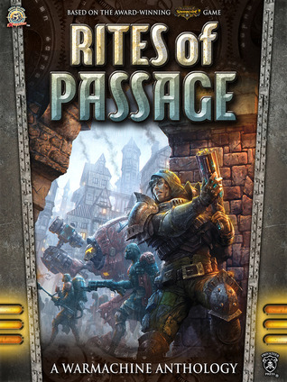 Rites of Passage: A Warmachine Anthology
