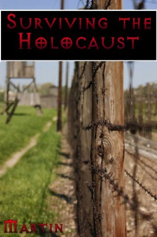 Surviving the Holocaust (Kindle Edition)