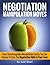 Negotiation Manipulation Moves: Smart And Acceptable Manipulation Tactics You Can Employ To Turn The Negotiation Odds In Your Favor (Conflicts and Negotiations series Book 3)