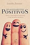 Relacionamentos Positivos Relacionamentos Positivos