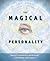 The Magical Personality: Identify Strengths & Weaknesses to Improve Your Magic