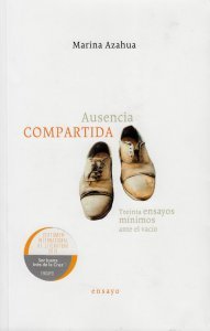 Ausencia compartida. 30 ensayos mínimos ante el vacío