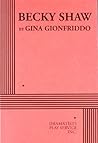 Becky Shaw by Gina Gionfriddo