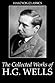 The Collected Works of H.G. Wells by H.G. Wells
