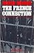 The French Connection: A True Account of Cops, Narcotics, and International Conspiracy