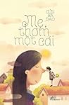 Mẹ, Thơm Một Cái Mẹ, Thơm Một Cái