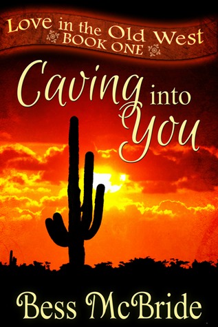 Caving into You (Love in the Old West, #1)