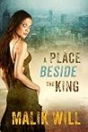 A Place Beside the King: (A Novelette) Part 1 (Redemption) A Place Beside the King: (A Novelette) Part 1 (Redemption)