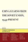 China Learns from the Soviet Union, 1949–Present