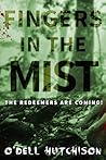 Fingers in the Mist by O'Dell Hutchison