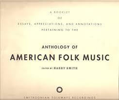 A Booklet of Essays, Appreciations, and Annotations Pertaining to the Anthology of American Folk Music