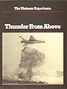 Thunder From Above (The Vietnam Experience, #9)