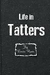 Life in Tatters by Emilia Rosén Life in Tatters by Emilia Rosén