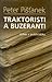 Traktoristi a buzeranti by Peter Pišťanek