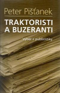 Traktoristi a buzeranti (Výber z publicistiky)