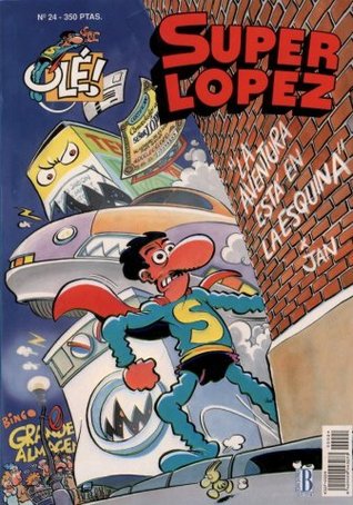 La aventura está en la esquina (Superlópez #24)