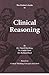 The Thinker’s Guide to Clinical Reasoning