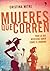 Mujeres que corren: Todo lo que necesitas saber sobre el running