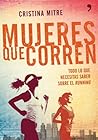 Mujeres que corren by Cristina Mitre