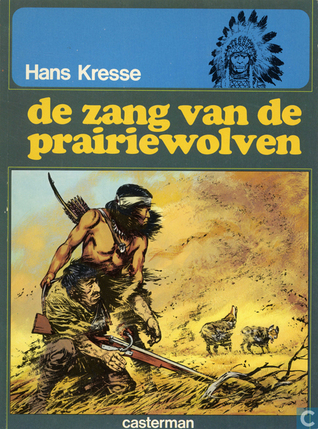 De zang van de prairiewolven (De Indianen-reeks, #4)