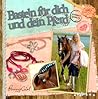 Basteln für dich und dein Pferd by Andrea Berlin