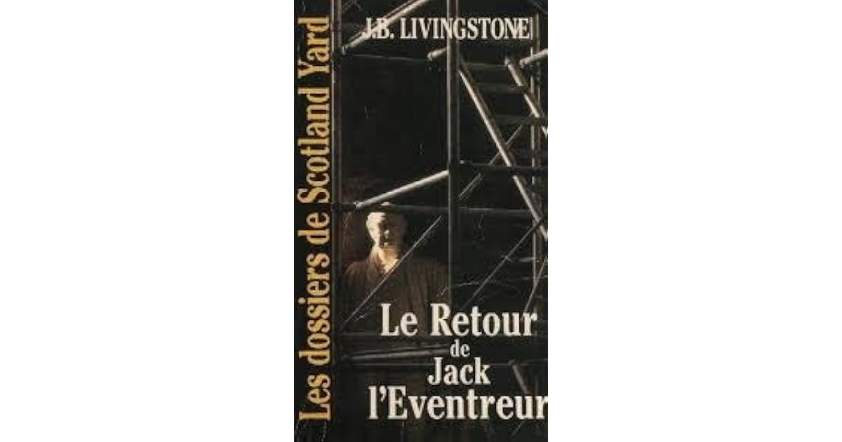 Le Retour De Jack L'éventreur 1985 Le retour de Jack l'Eventreur by J.B. Livingstone