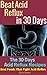 Beat Acid Reflux in 30 Days: The 30 Days Acid Reflux Recipes (Best Foods That Fight Acid Reflux)