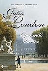 Esperando el amor by Julia London