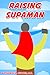 Raising Supaman