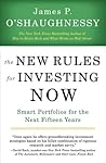 The New Rules for Investing Now: Smart Portfolios for the Next Fifteen Years The New Rules for Investing Now: Smart Portfolios for the Next Fifteen Years