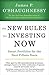 The New Rules for Investing Now by James P. O'Shaughnessy