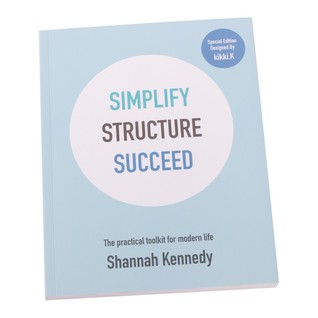 Simplify Structure Succeed: The Practical Toolkit for Modern Life (Paperback)