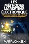 Les Méthodes Marketing Électronique by Maria Johnsen