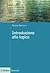 Introduzione alla logica. Dalla teoria dell'argomentazione alla logica formale